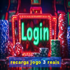 recarga jogo 3 reais